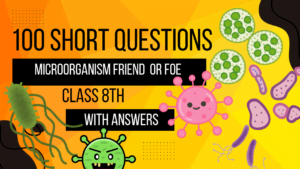 Microorganisms friends and foe qn a